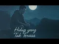 Download Lagu 🎵 Hidup yang Tak Terasa – Lagu Reflektif \u0026 Penuh Makna | Ghany Channel 🎵