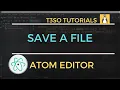 How to Save a File in Atom Editor