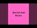 Download Lagu _Biarlah Hati Bicara