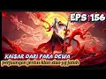 Download Lagu KAISAR DARI PARA DEWA EPS 156