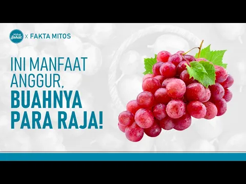 Buah Anggur, Khasiatnya Mewah untuk Kesehatan