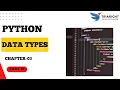Python Data Types Chapter 3 Part 1 - Understand Core Data Structures