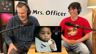 dad s first time hearing lil wayne mrs officer