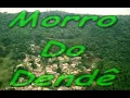 Download Lagu MORRO DO DENDÊ