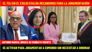 MARVAL Y EL TSJ EN EL EXILIO: SE ACTIVAN PARA JURAMENTAR A EDMUNDO SIN NECESITAR A DINORAH