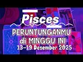 Lagu PISCES ♓️ PERUNTUNGANMU DI MINGGU INI ⁉️Asmara|uang|karir|kesehatanmu 13-19 Desember 2025 🕊️💫