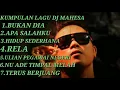 Download Lagu KUMPULAN LAGU DJ MAHESA