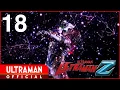 Download Lagu ULTRAMAN Z Episode 18 \