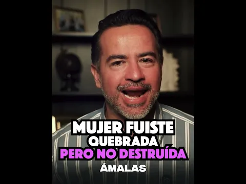 Mujer fuiste Quebrada pero no destruida  |  Freddy DeAnda