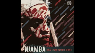 suraj x team distant u0026 ayrosh njamba official audio 