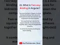 What is Two-way Binding in Angular Angular Interview Q A