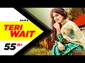 Download Lagu Teri Wait (Full Song) | Kaur B ft Parmish Verma | Latest Punjabi Song 2016 | Speed Records