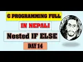 Nested IF ELSE in C Nested if else example in c Day 14 Make Easy
