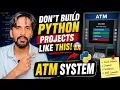 Build a Simple ATM System Using Python OOP Principle Complete Project in Python