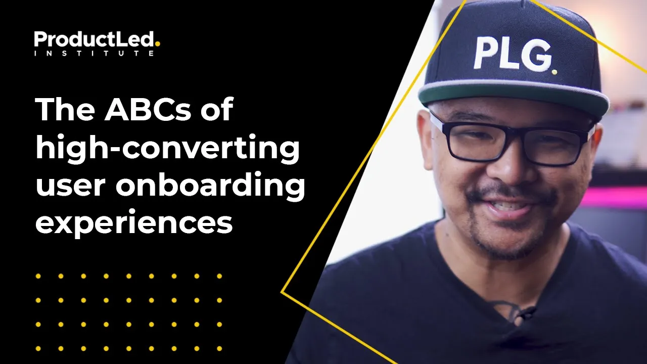 The ABC's of High-Converting User Onboarding Experiences