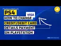 PS4 How To Change Card On your PlayStation 4 Payment Method
