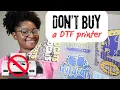 DON T BUY A DTF PRINTER DO THIS INSTEAD