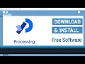How to Download and Install Processing IDE Open Source Software