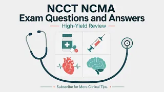 NCCT NCMA Exam Questions and Answers Step-by-Step Rationales