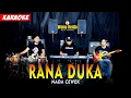 Lagu RANA DUKA KARAOKE NADA CEWEK / WANITA VERSI DANGDUT KOPLO KALEM TERBARU