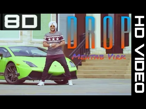 Download MP3 DROP (8D) SONG - Mehtab Virk - hd video; (use earphone or headphones for better experience)