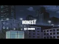 Download Lagu rei brown   -   Honest   ( lyrics )