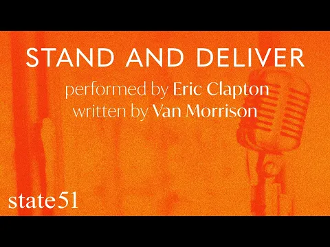 Stand and Deliver by Eric Clapton - Music from The state51 Conspiracy