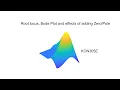Week 8 and Week 9 Root locus Bode Plot and effects of adding Zero or Pole at the origin