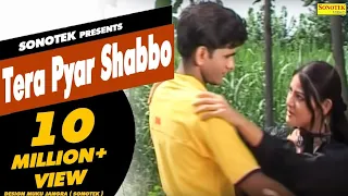 tera pyar shabbo uttar kumar dhakad chhora suman negi haryanvi songs haryanavi sonotek