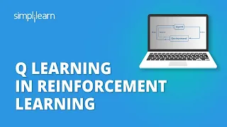 Q Learning In Reinforcement Learning Q Learning Example Machine Learning Tutorial Simplilearn