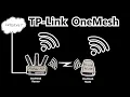 What is TP-Link OneMesh How to configure it