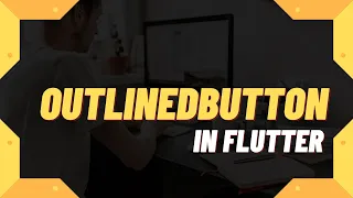 Flutter - Outlined Button Widget Flutter Tutorial