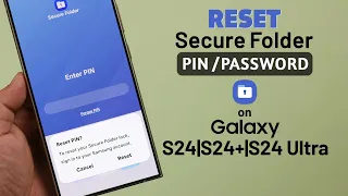 Galaxy S24 How to Reset Secure Folder Forgot Password Pin or Pattern on Samsung
