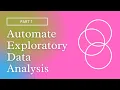 How to Automate Exploratory Data Analysis EDA 1