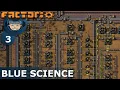 BLUE SCIENCE - Factorio Ep