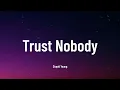 $tupid Young - Trust Nobody  (Music Video Lyrics)