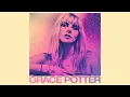 Grace Potter - Let You Go (Audio Only)