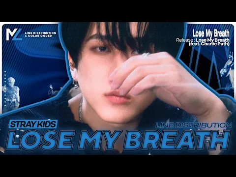 Download MP3 Stray Kids — Lose My Breath (Feat. Charlie Puth) | Line Distribution