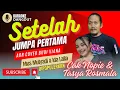 Download Lagu SETELAH JUMPA PERTAMA#karaoke #viana #ADELLA VERSI#original MUSIC