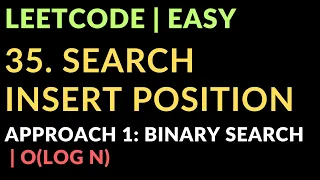 35 Search Insert Position Approach 1 Binary Search O LOG N Leetcode Easy Javascript