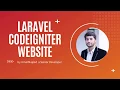 Website development in PHP Codeignitor and Laravel