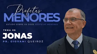 O PROFETA FUJÃO - JONAS (6/12) | Pr. Geovani Queiroz  - 04.07.21