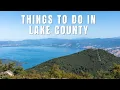 8 Things to do in Lake County Hikes Wineries State Parks Restaurants