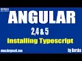 Angular 2 4 5 tutorial Installing Typescript by Harsha sir