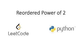 Leetcode - Reordered Power of 2 Python