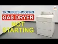 Gas Dryer Won t Start - TOP 6 Reasons Fixes