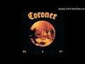 Coroner - Intro + Reborn Through Hate (Album Version - R.I.P. (1987))