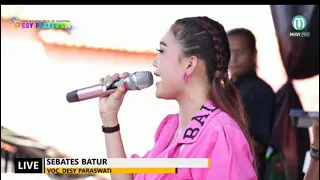 Download SEBATES BATUR - DESY PARASWATI - ORGAN DESY PARASWATI GROUP PIMP: DESY.P LIVE GRINTING BREBES MP3