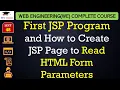L48 First JSP Program and How to Create JSP Page to Read HTML Form Parameters Web Technology