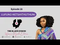 Lagu Episode 18 - Lufuno Netshithuthuni | Funo Designs, Tradition, Replicas, Funding, Prices, Awards